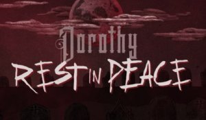 Dorothy - Rest In Peace (Lyric Video)