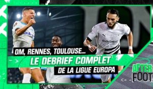 OM, Rennes, Toulouse... Le debrief complet de l'After Foot Ligue Europa