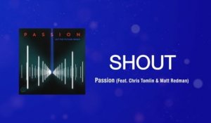 Passion - Shout (Lyric Video / Live At The Passion Conference, Atlanta, GA/2013)