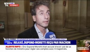 Relaxe d'Éric Dupond-Moretti: "Une petite surprise", pour Paul Cassia, vice-président de l'association Anticor, qui avait porté l'accusation contre le ministre de la Justice