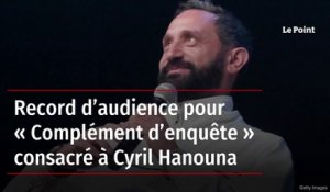 Record d’audience pour « Complément d’enquête » consacré à Cyril Hanouna
