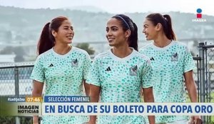 Selección Mexicana femenil: persiguiendo el sueño de la Copa Oro | Imagen Deportes