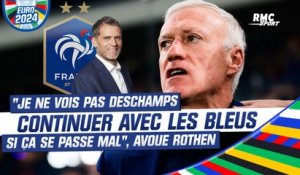 Euro 2024 : "Je ne vois pas Deschamps continuer avec les Bleus si ça se passe mal", avoue Rothen