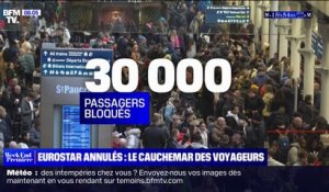 Eurostar: le cauchemar de milliers de voyageurs après l'annulation de 41 trains