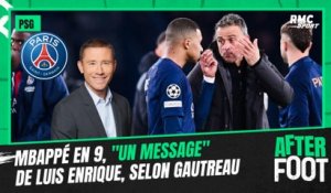 PSG : Mbappé en 9, "un message de Luis Enrique" estime Gautreau (After Foot)