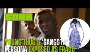 Young Thug's Whole Gangsta Image Is a Fraud!!