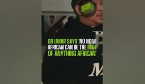 Dr Umar Says 'No None African Can Be The Best Of Anything African'