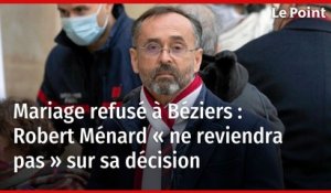 Mariage refusé à Béziers : Robert Ménard « ne reviendra pas » sur sa décision