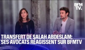 Transfert de Salah Abdeslam en France: ses avocats réagissent sur BFTMV