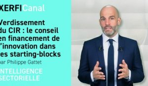 Verdissement du CIR : le conseil en financement de l’innovation dans les starting-blocks [Philippe Gattet]