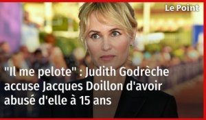 « Il me pelote » : Judith Godrèche accuse Jacques Doillon d’avoir abusé d’elle quand elle avait 15 ans