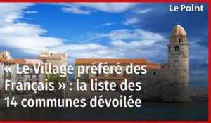 « Le Village préféré des Français » : la liste des 14 communes dévoilée