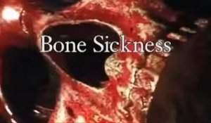 Bone Sickness Bande-annonce (EN)