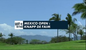 Mexico Open : Knapp de fin - Golf + le mag