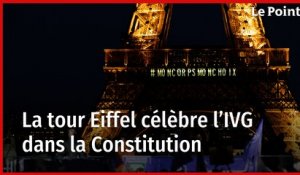 La tour Eiffel célèbre l'IVG dans la Constitution