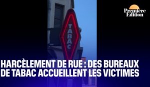 Des bureaux de tabac accueillent les femmes victimes de harcèlement de rue