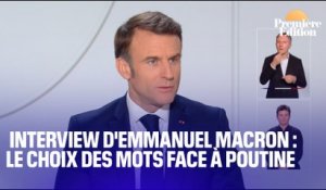 Interview d'Emmanuel Macron: le choix des mots face à Poutine