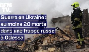 Ukraine: au moins 20 morts dans l'une des attaques russes les plus meurtrières à Odessa
