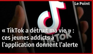 « TikTok a détruit ma vie » : ces jeunes addicts à l’application donnent l’alerte