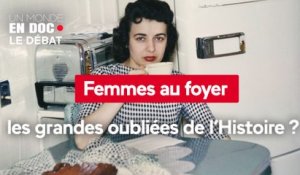 Un monde en doc - Femmes au foyer : les grandes oubliées de l’Histoire ?