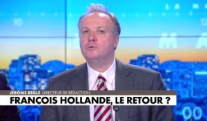 L'édito de Jérôme Béglé : «François Hollande, le retour ?»