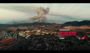 Wild Fire : l'enfer du feu - 21 avril