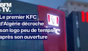 Le premier KFC d'Algérie décroche son logo peu de temps après son ouverture