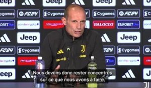 Juventus - Allegri : "Rester concentrés sur ce que nous avons à faire"