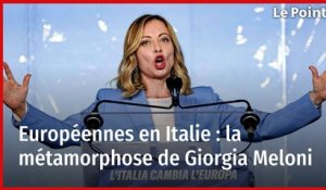 Européennes en Italie : la métamorphose de Giorgia Meloni