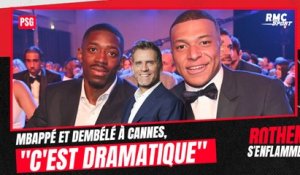 PSG : Mbappé et Dembélé à Cannes, "dramatique" pour Rothen