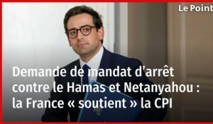 Demande de mandat d’arrêt contre le Hamas et Netanyahou : la France « soutient » la CPI