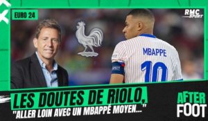 Équipe de France : "Si tu veux aller loin, avec un Mbappé moyen...", Riolo pas hyper confiant