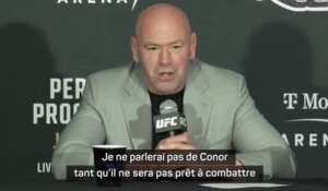 UFC 303 - White : "Je ne parlerai pas de McGregor tant qu'il ne sera pas prêt à combattre"