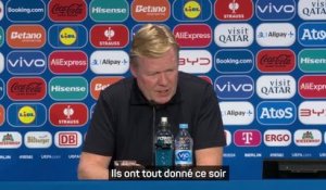 Pays-Bas - Koeman : "Nous avons eu beaucoup de cœur"