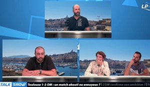 Talk Show partie 1 : Toulouse 1-3 OM : un match abouti ou ennuyeux ?