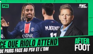 PSG : ce que Riolo attend de l'équipe de Luis Enrique face au PSV Eindhoven et à l'OM