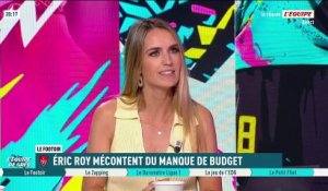 Roy : « Je suis étonné qu'on ait un budget inférieur à Metz » - Foot - Ligue 1