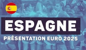 Euro 2025 (F) - Présentation de l'Espagne
