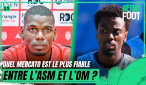 "Tu peux arriver à faire quelque chose", entre l'ASM et l'OM, quel mercato est le plus fiable ?
