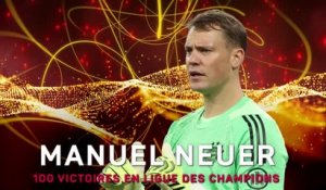 Bayern Munich - Manuel Neuer : 100 victoires en Ligue des champions !
