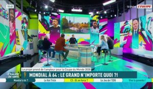 Mondial à 64 nations : Le grand n’importe quoi ? - L'Équipe de Greg - extrait