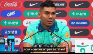 Casemiro : « Nous sommes un peu en retard » - Foot