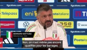 Italie - Gattuso : "On n’est même pas encore qualifiés pour les barrages"