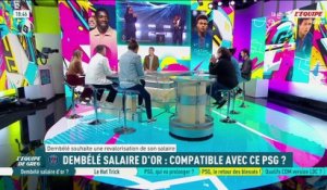Dembélé salaire d’Or : Compatible avec ce PSG ? - L'Équipe de Greg - extrait
