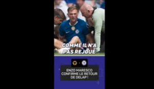Chelsea - Enzo Maresca confirme le retour de Liam Delap