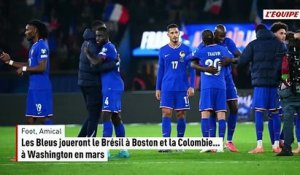 Les Bleus joueront le Brésil à Boston et la Colombie... à Washington en mars - Foot - Coupe du monde