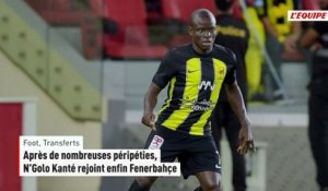 N'Golo Kanté officiellement transféré à Fenerbahçe - Foot - Transferts
