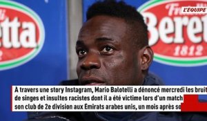 Mario Balotelli dénonce les insultes racistes qu'il a subies lors d'un match avec son nouveau club d'Al-Ittifaq - Foot