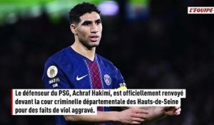 Achraf Hakimi sera bien jugé pour viol - Foot - Justice