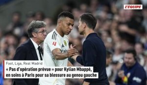 « Pas d'opération prévue » pour Kylian Mbappé, en soins à Paris pour sa blessure au genou gauche - Foot - Liga - Real Madrid